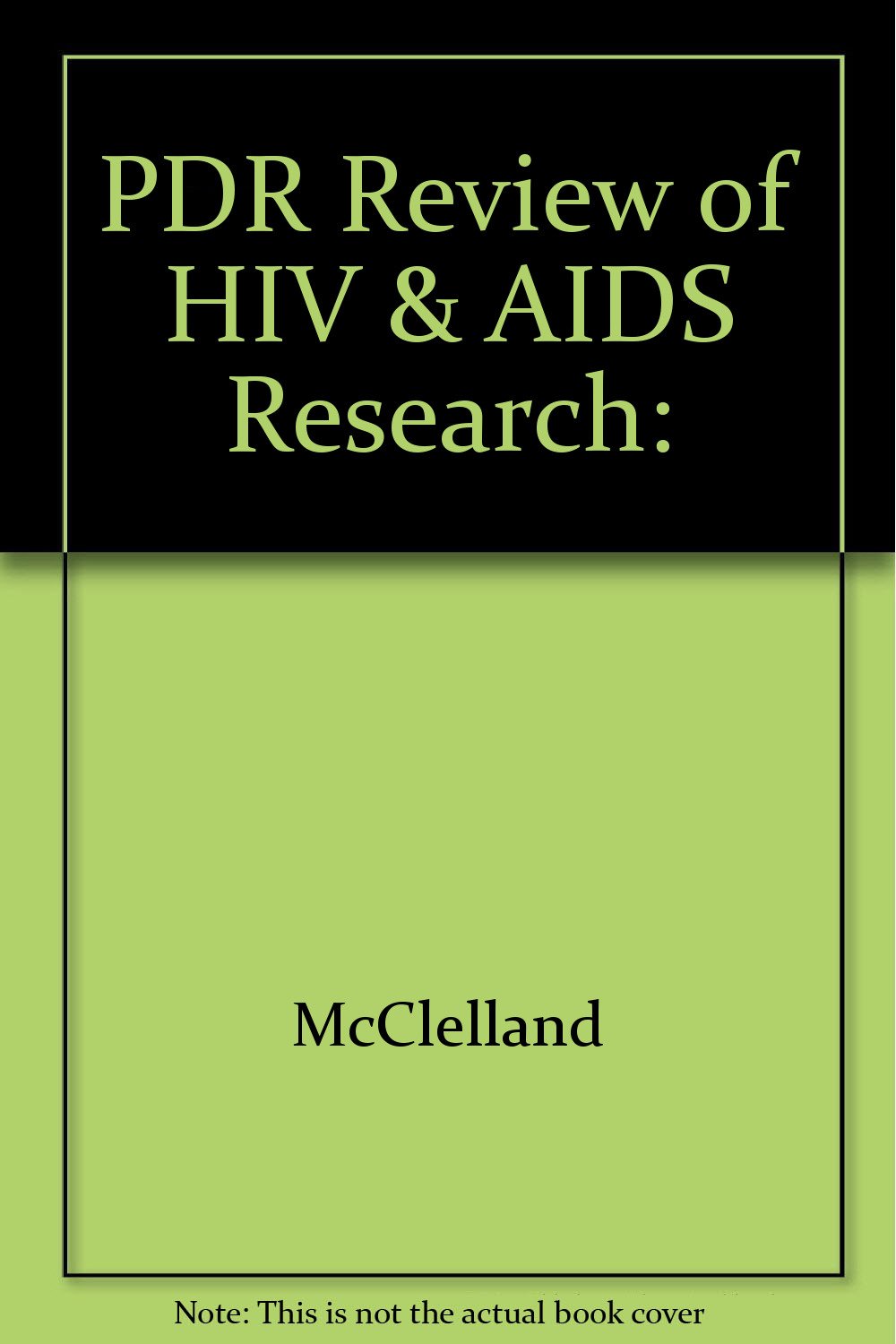 PDR Review of HIV & AIDS Research: by McClelland; Pdr Books
