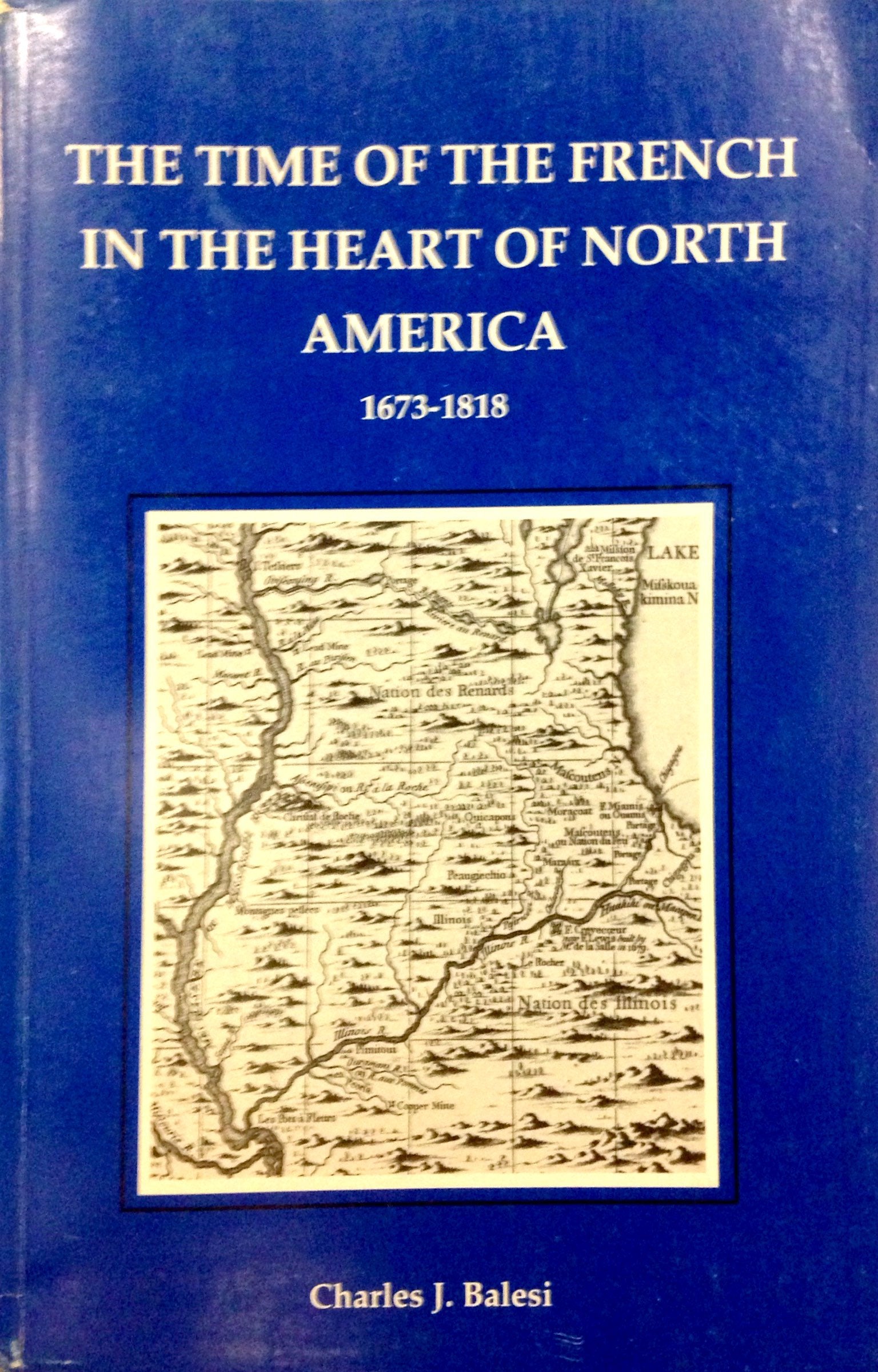 Time of the French in the Heart of North America, 1673-1818 book