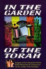 In the Garden of the Torah : Insights of the Lubavitcher Rebbe, Rabbi Menachem M. Schneerson on the Weekly Torah Readings Books