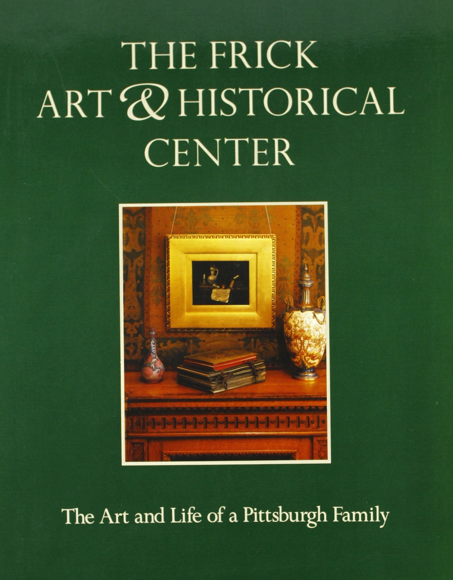 The Frick Art & Historical Center: The Art and Life of a Pittsburgh Family Memories