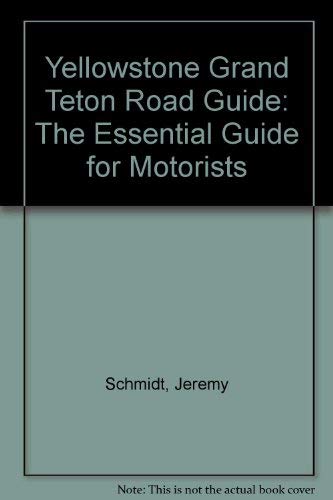 Yellowstone Grand Teton Road Guide: The Essential Guide for Motorists book