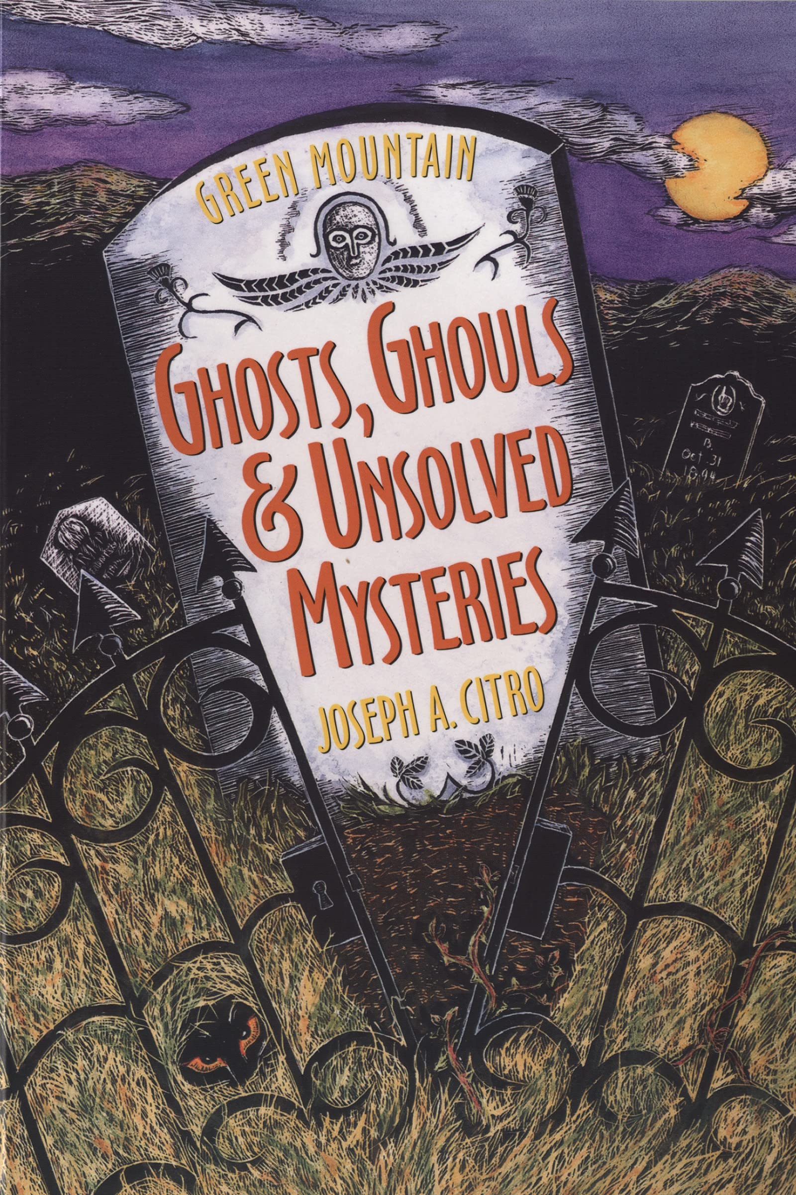 Green Mountain Ghosts, Ghouls & Unsolved Mysteries Horror & Mystery