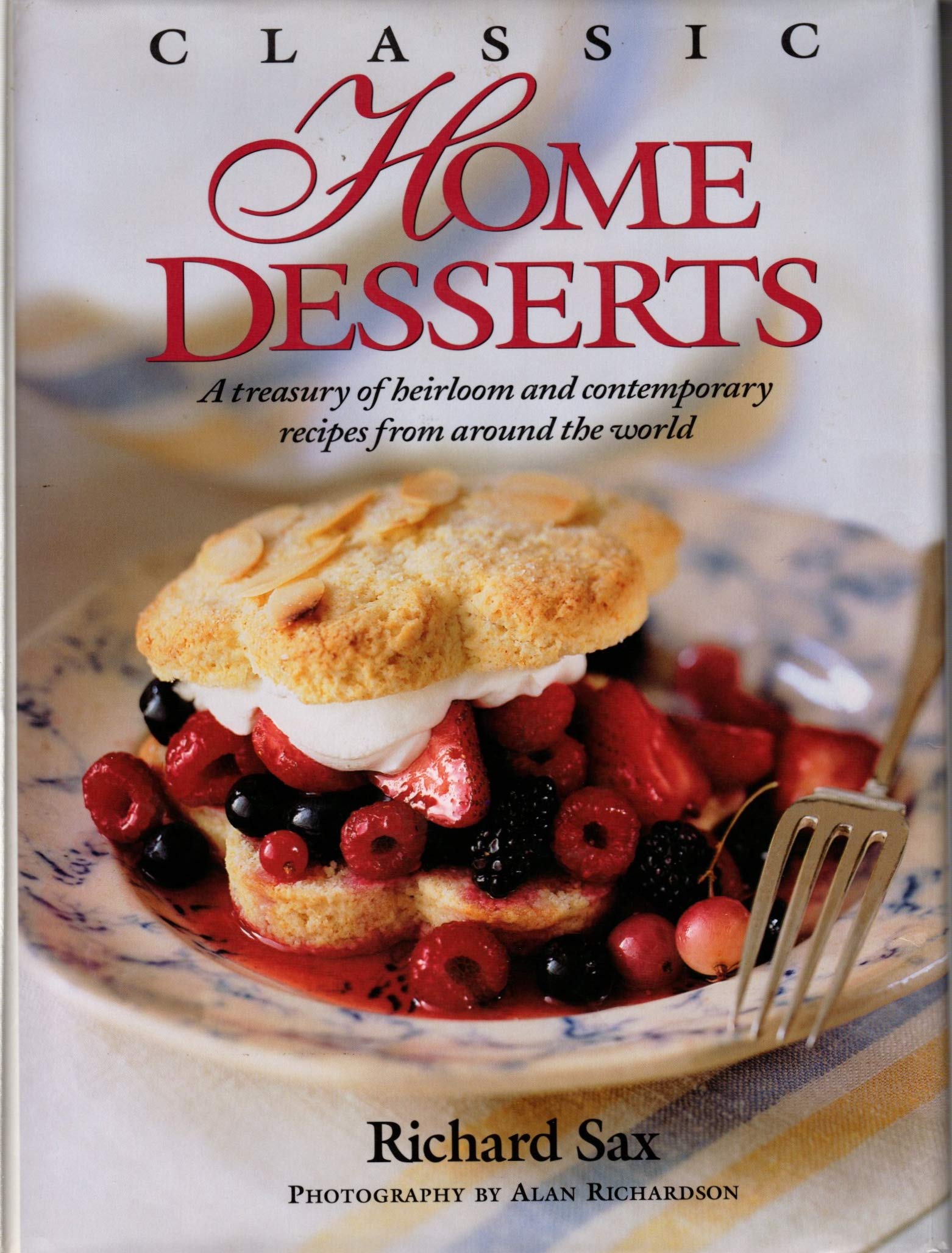 Classic Home Desserts: A Treasury of Heirloom and Contemporary Recipes Frm Around the World book