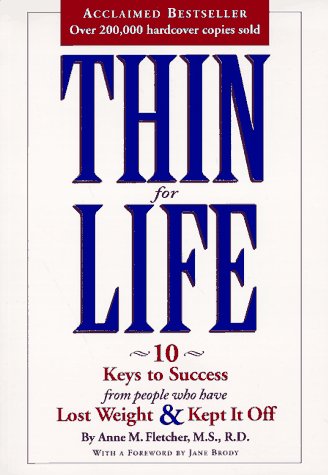Thin for Life: 10 Keys to Success from People Who Have Lost Weight and Kept It Off Health, Nutrition & Fitness
