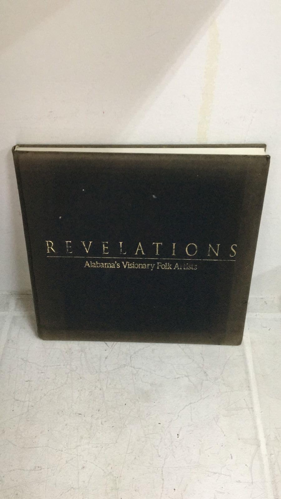 Revelations: Alabama's Visionary Folk Artists book