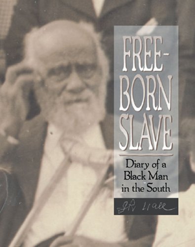 Freeborn Slave: Diary of a Black Man in the South Books