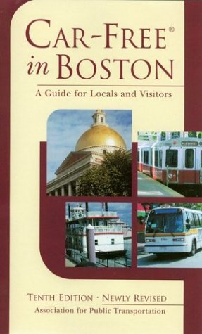 Car-Free in Boston: A Guide for Locals and Visitors book