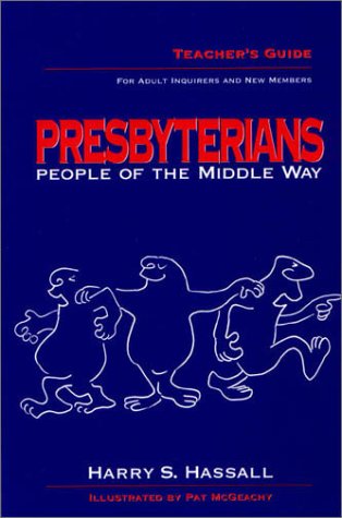 Presbyterians - People of the Middle Way: For Adult Inquirers & New Members Religion & Esotericism