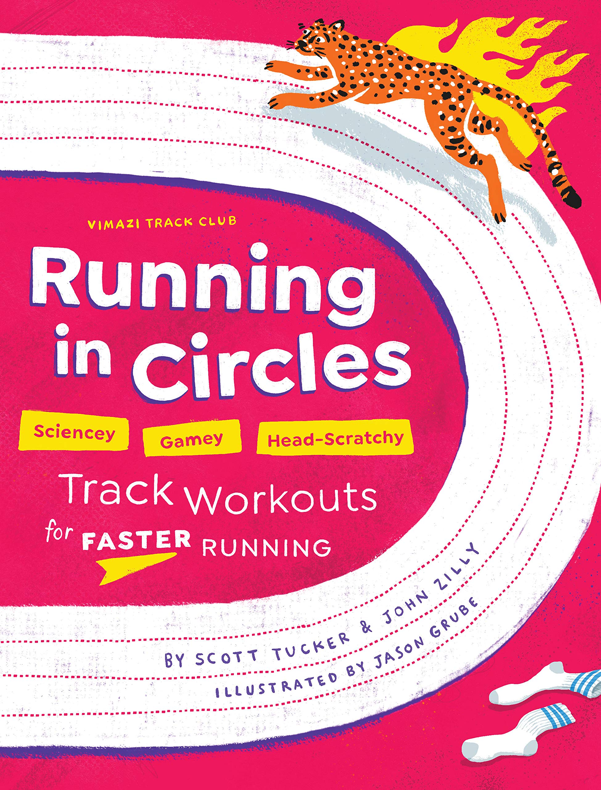 Running in Circles: Sciencey, Gamey, Head-Scratchy Track Workouts for Faster Running Health, Nutrition & Fitness