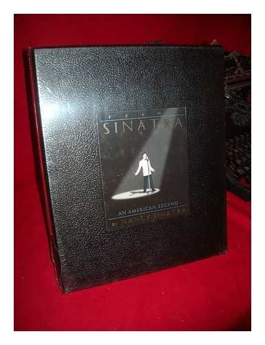 Frank Sinatra : an American Legend / by Nancy Sinatra Art & Literature