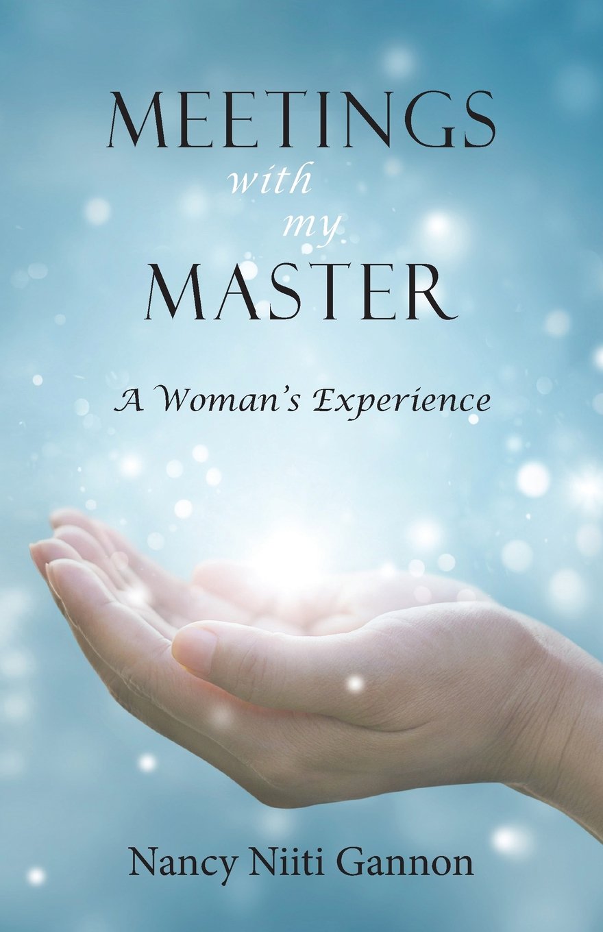 Meetings With My Master: A Woman's Experience Memories