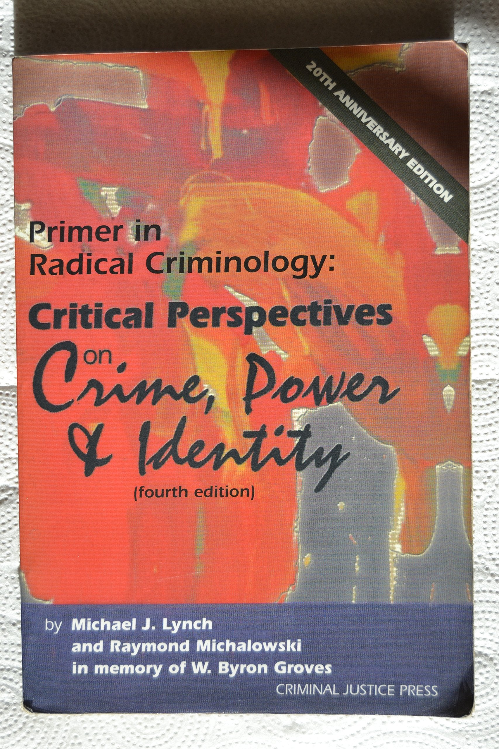 Primer in Radical Criminology: Critical Perspectives on Crime, Power and Identity Law