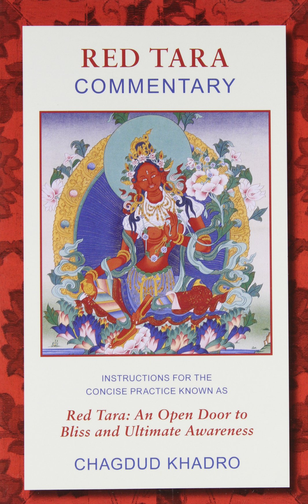 Red Tara Commentary: Instructions for the Concise Practice Known as Red Tara - An Open Door to Bliss Religion & Esotericism
