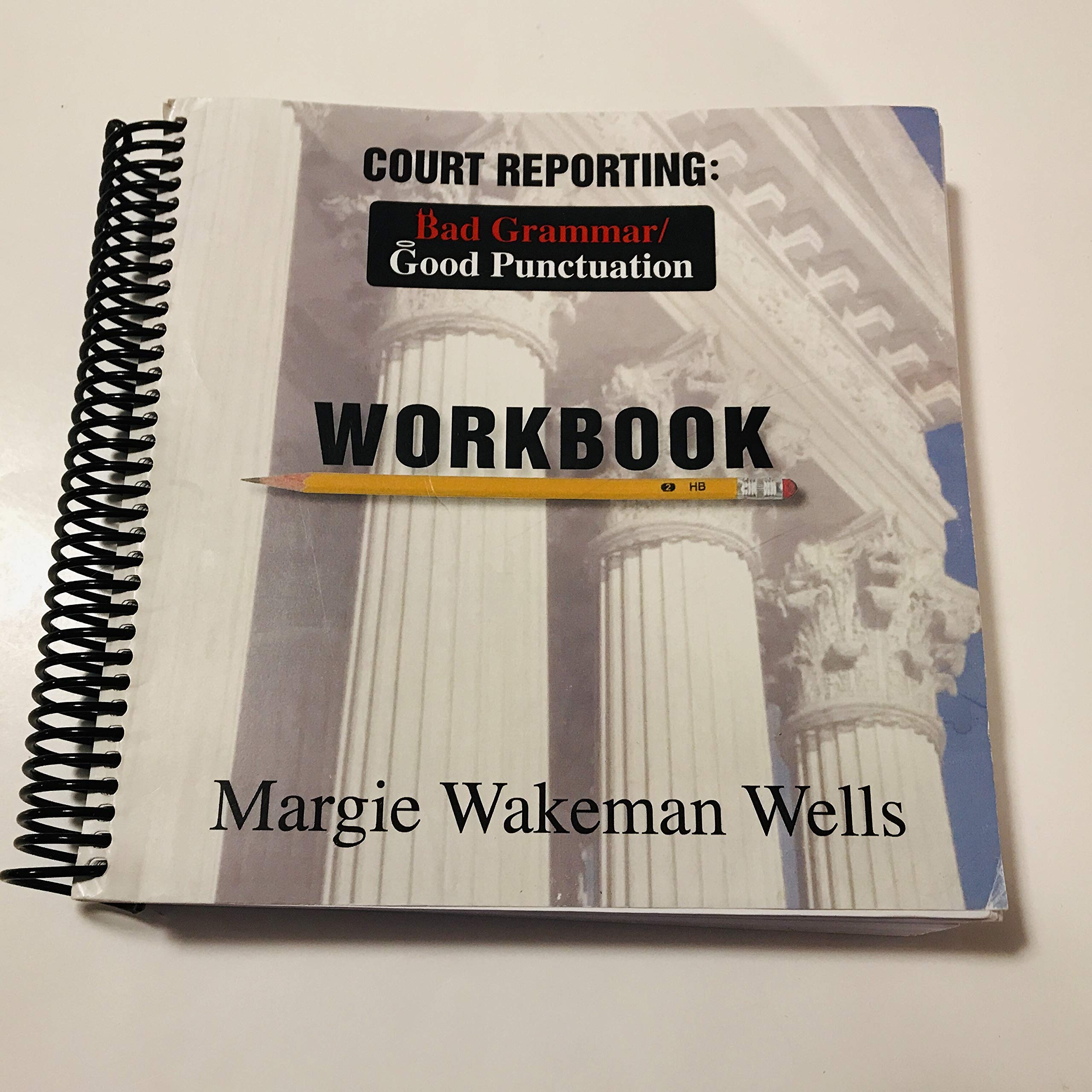 Court Reporting: Bad Grammar/Good Punctuation Workbook Books