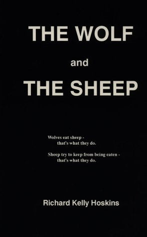 The Wolf and the Sheep by Richard Kelly Hoskins (1993-01-01) Books