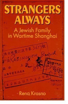 Strangers Always: A Jewish Family in Wartime Shanghai book