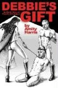 Debbie's Gift: An Erotic Story Of Female Dominance Contemporary literature