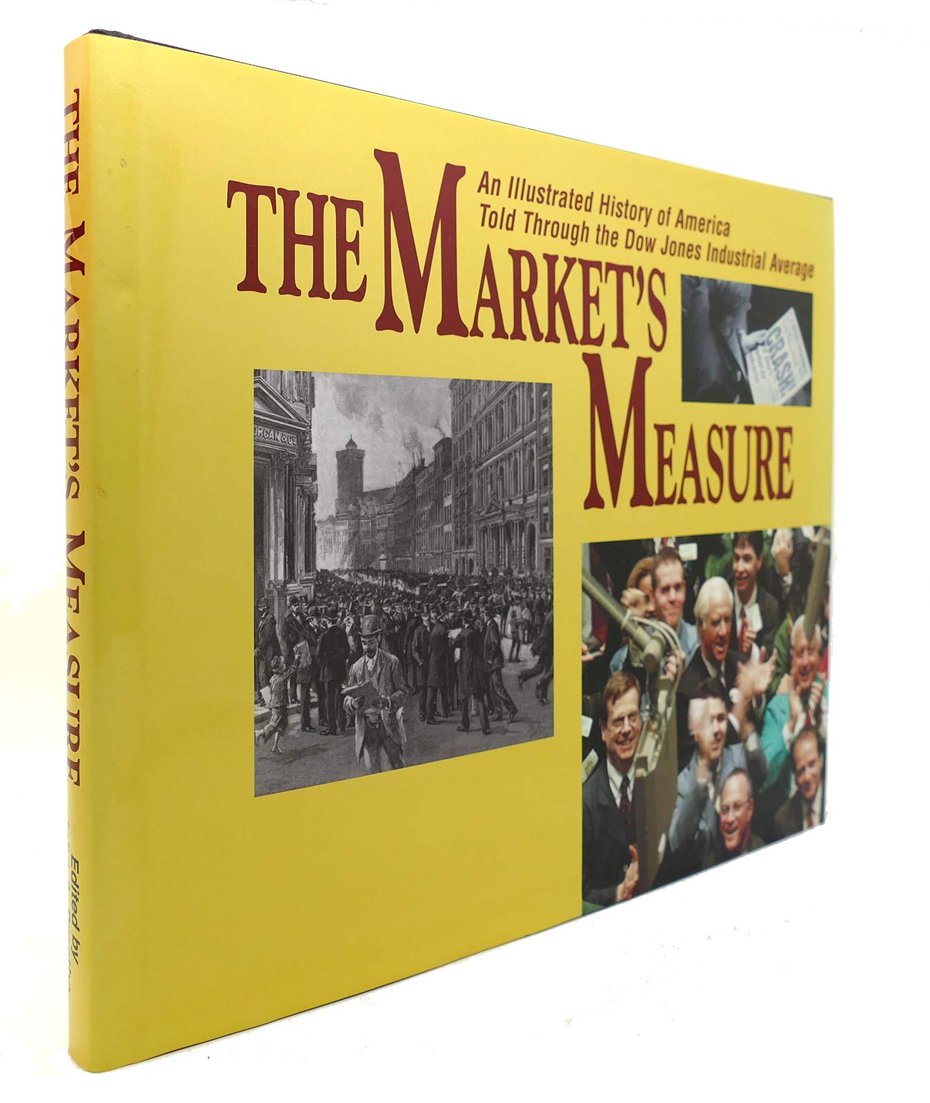 Markets Measure: An Illustrated History of America Told Through the Dow Jones Industrial Average Business, Finance & Career