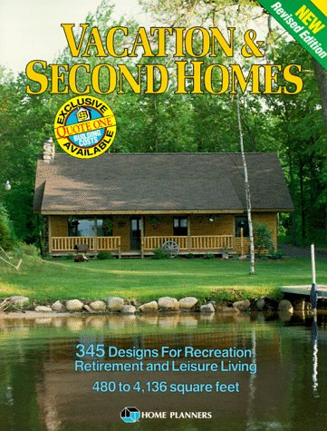 Vacation and Second Homes: 345 Designs for Recreation, Retirement and Leisure Living Architecture