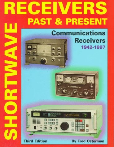 Shortwave Receivers Past & Present: Communications Receivers 1942-1997 Media & Communication