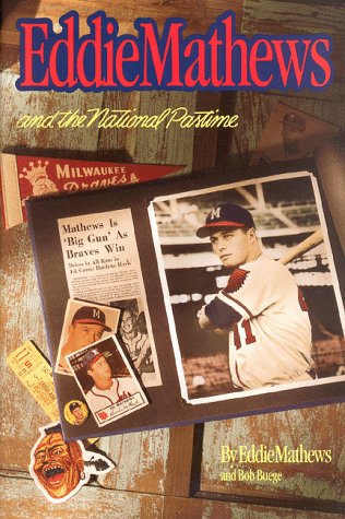 Eddie Mathews and the National Pastime Leisure & Fun