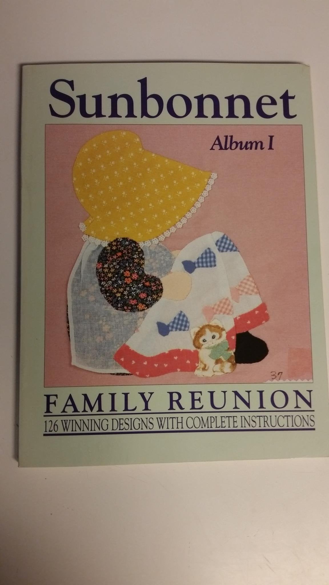 Sunbonnet Family Reunion : 126 Winning Designs with Complete Instructions Books