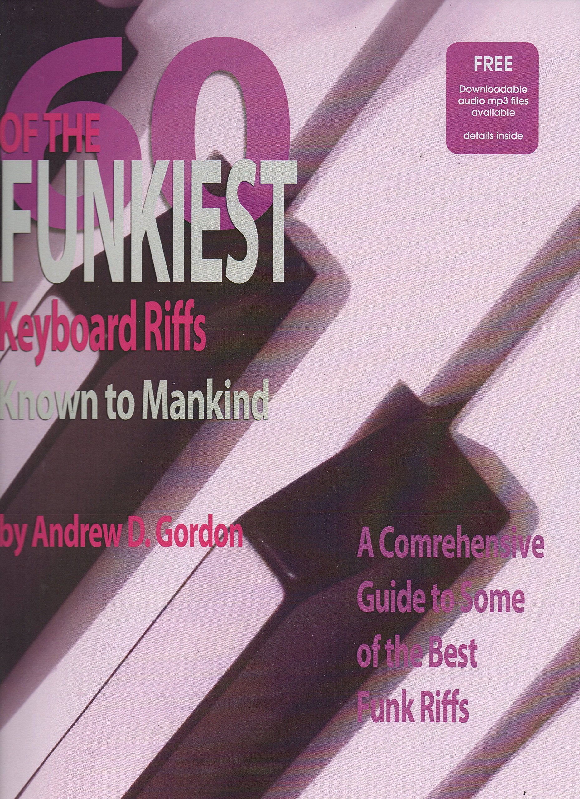 60 of the Funkiest Keyboard Riffs Known to Mankind Reference Books