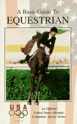A Basic Guide to Equestrian (Official U.S. Olympic Committee Sports Series) Leisure & Fun