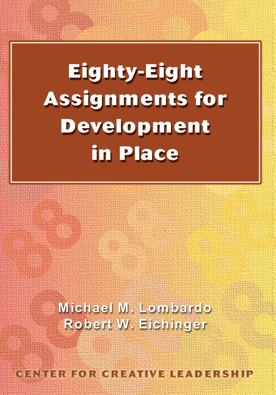 Eighty-eight Assignments for Development in Place Business, Finance & Career