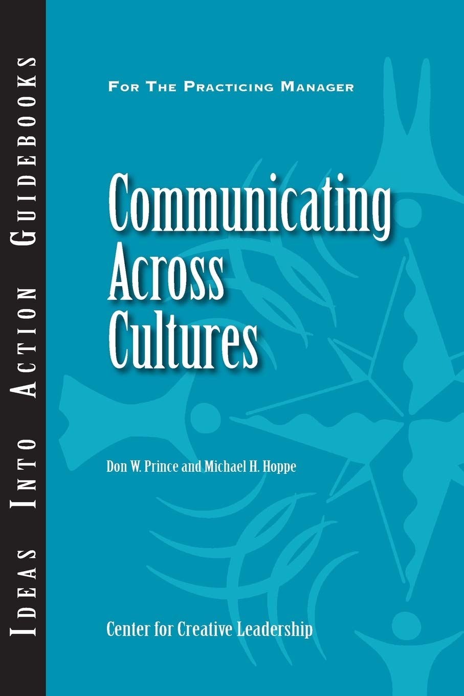 Communicating Across Cultures (Ideas Into Action Guidebooks) Social Sciences