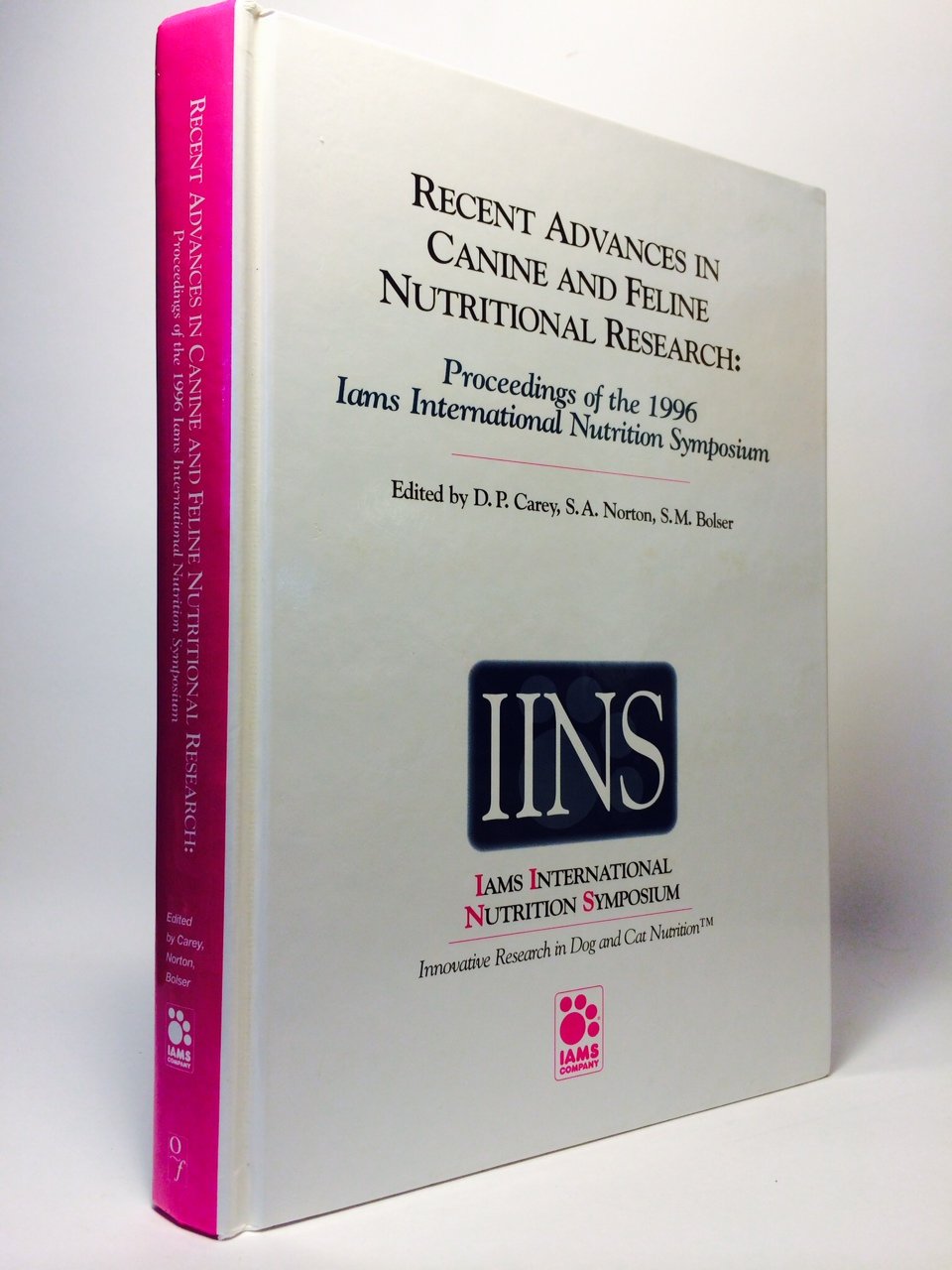Recent Advances in Canine and Feline Nutritional Research: Proceedings of the 1996 Iams International Nutrition Symposium Books