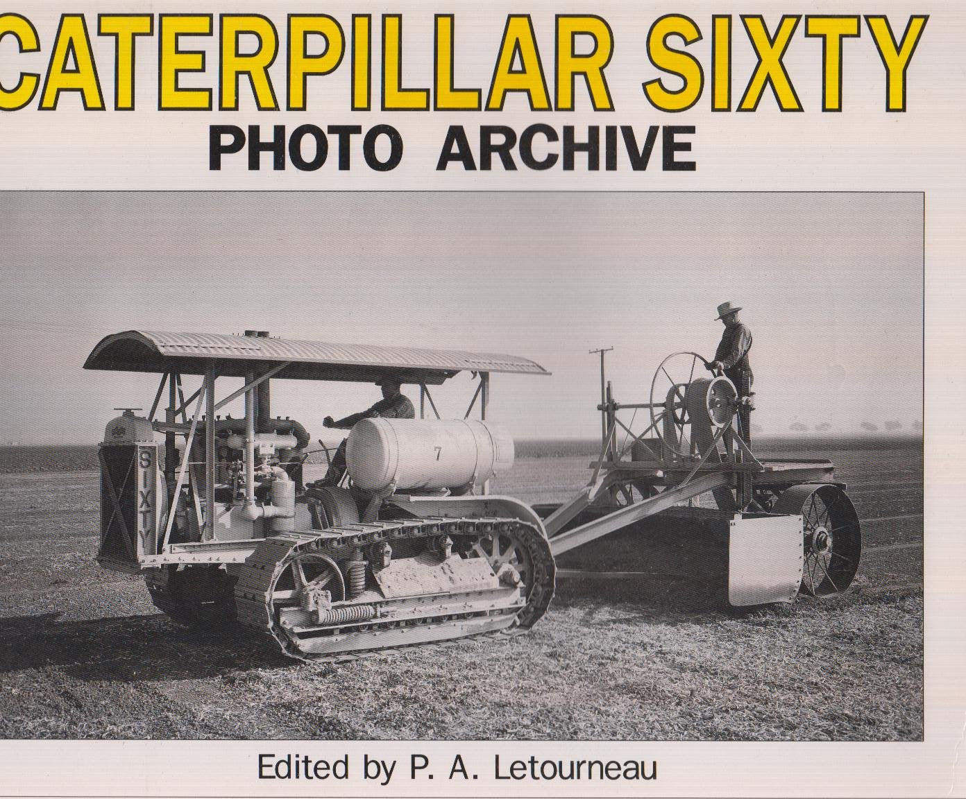 Caterpillar Sixty Photo Archive: Photo Archive : Photographs from the Caterpillar Inc. Corporate Archives Leisure, Home & Garden