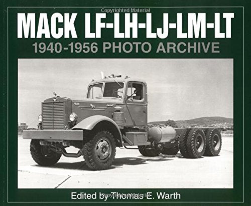 Mack Lf-lh-lj-lm-lt 1940-1956 Photo Archive Reference Books