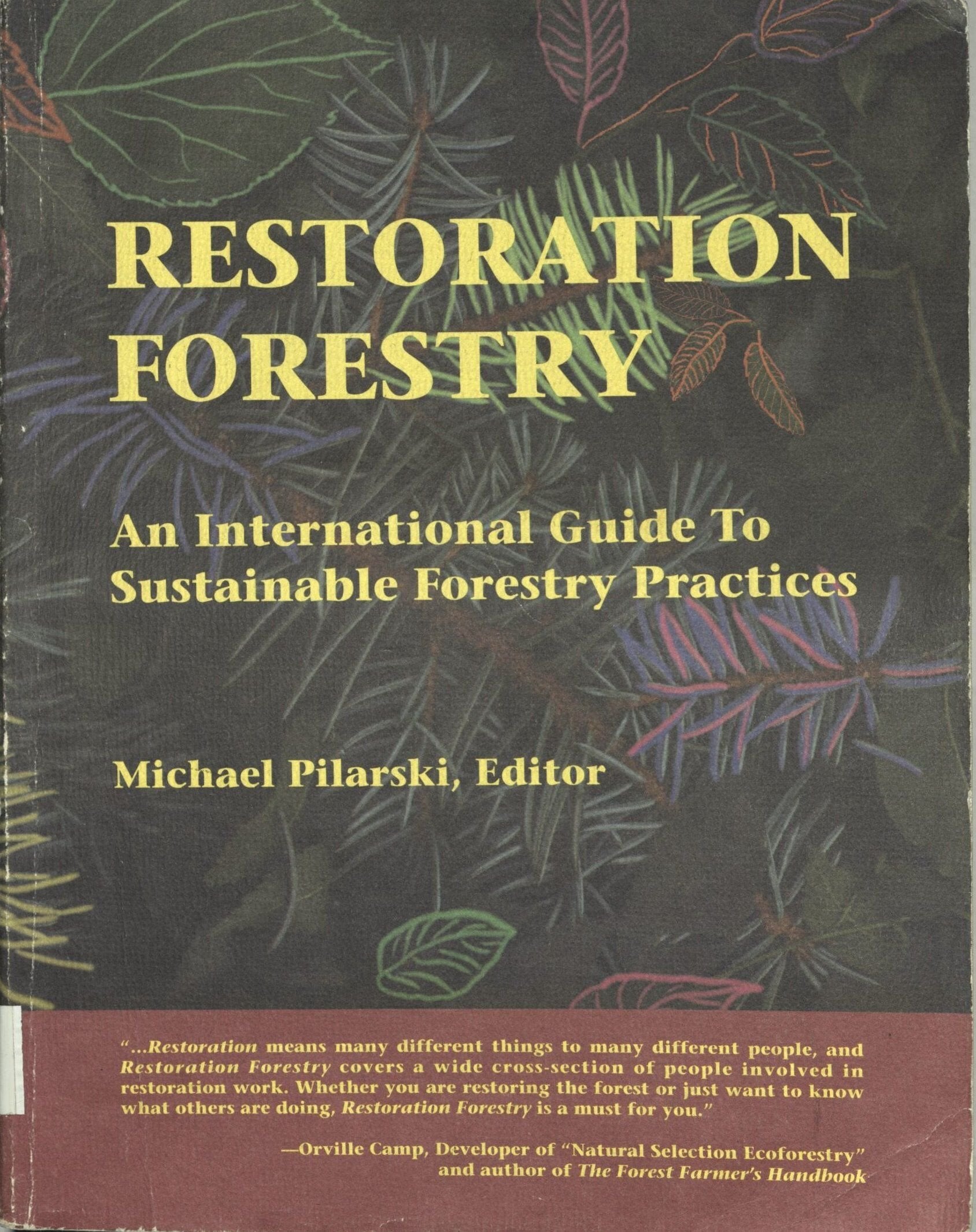 Restoration Forestry: An International Guide to Sustainable Forestry Practices Business & Technology
