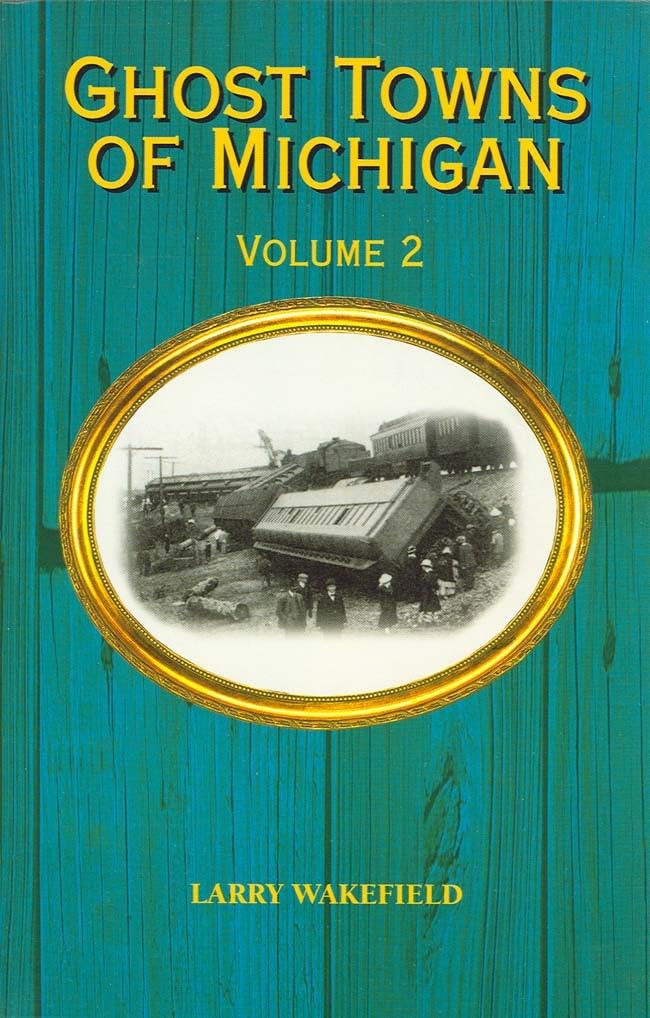 Ghost Towns of Michigan (2) book