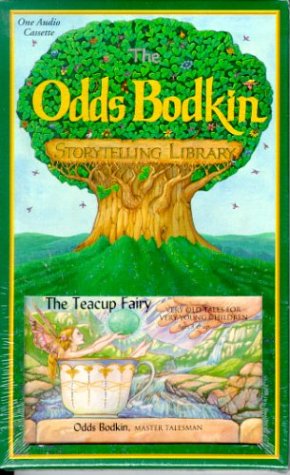 The Teacup Fairy: Very Old Tales for Very Young Children/Cassette (The Odds Bodkin Storytelling Library) Social Sciences