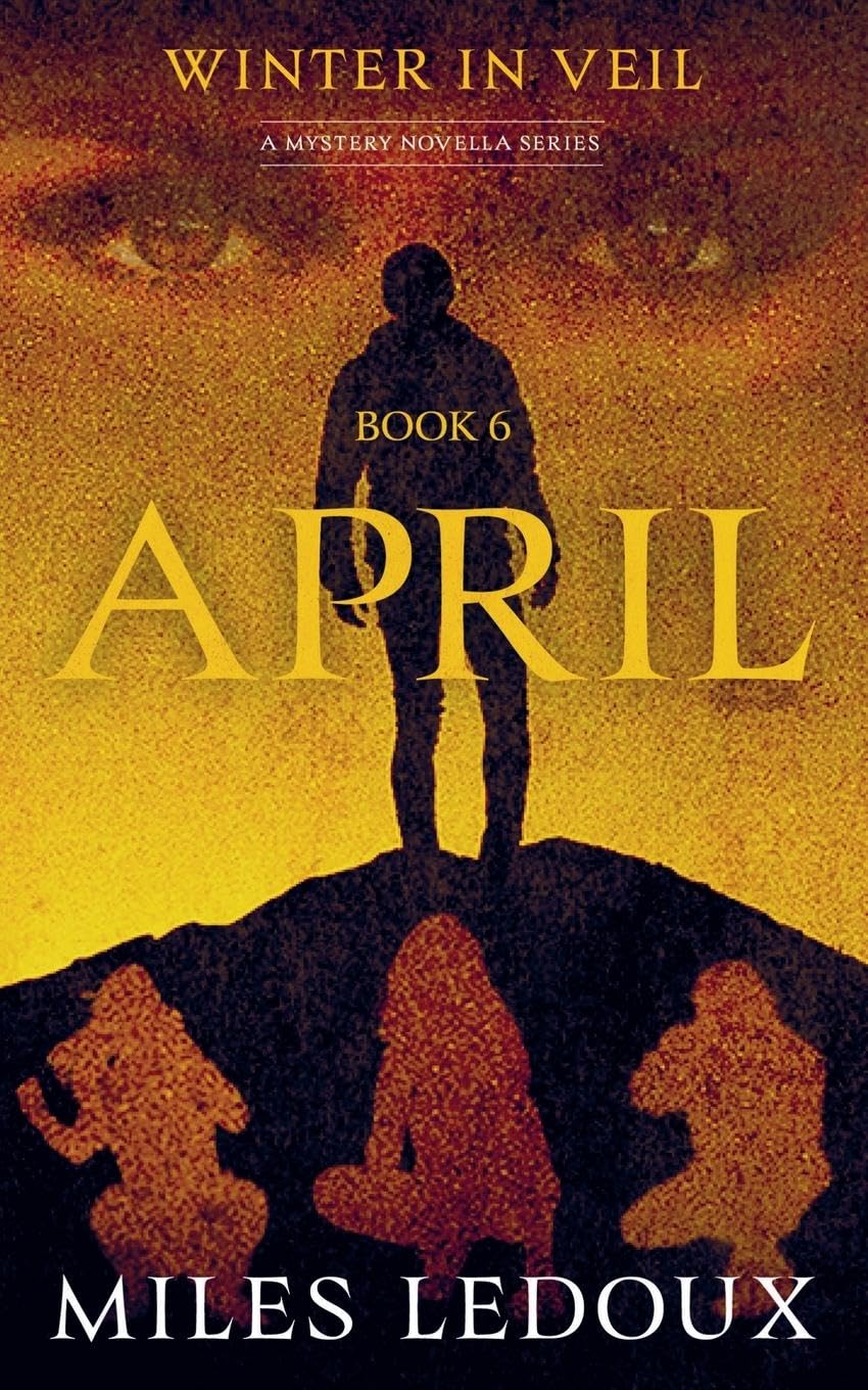 April (Winter in Veil Book 6) (Winter in Veil: A Mystery Novella) Contemporary literature
