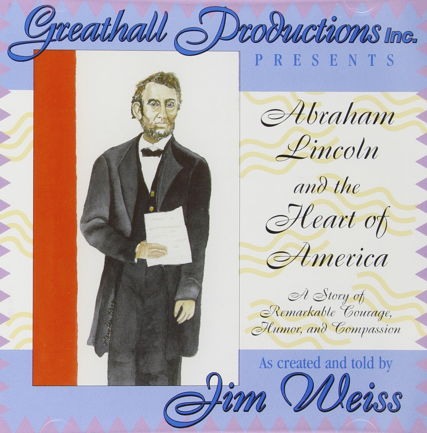 Abraham Lincoln and the Heart of America: A Story of Remarkable Courage, Humor, and Compassion Books
