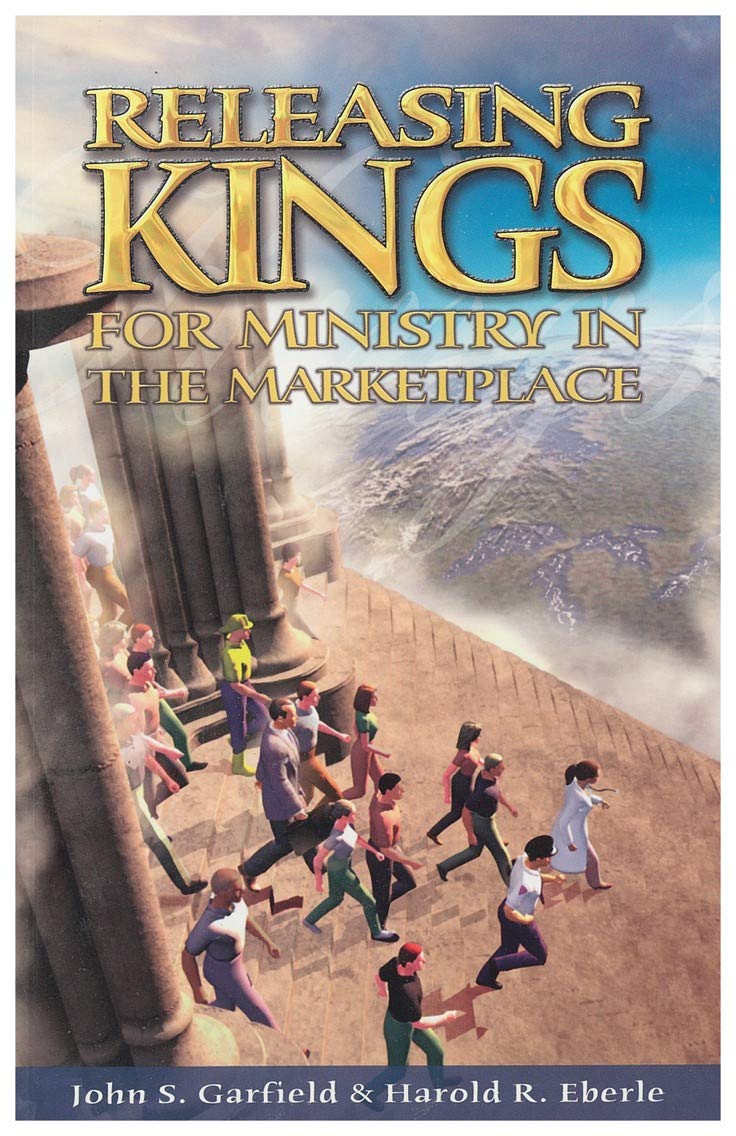 Releasing Kings for Ministry in the Marketplace Business, Finance & Career