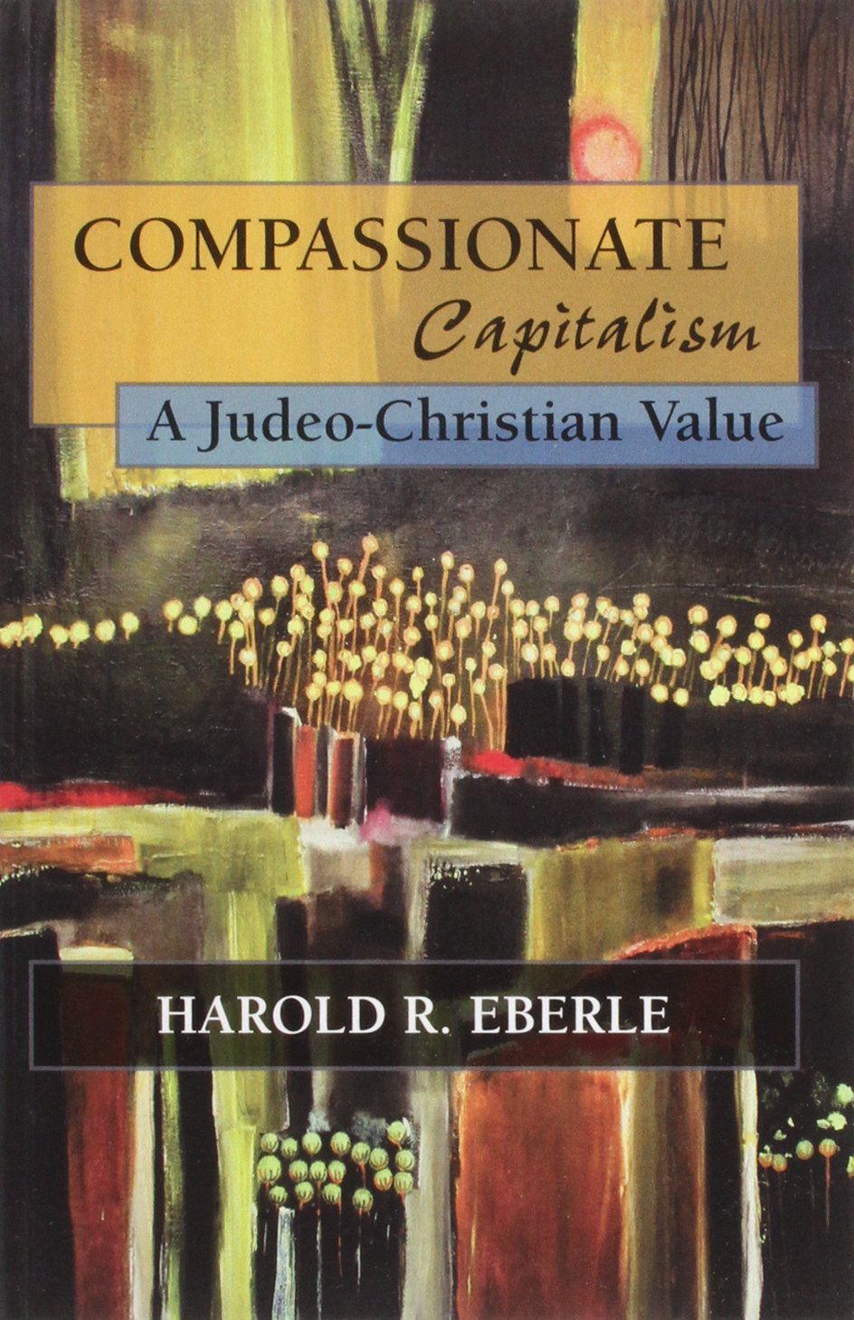 Compassionate Capitalism: A Judeo-Christian Value Religion & Esotericism