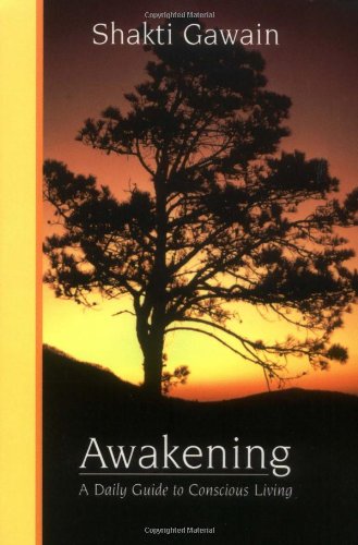 Awakening: A Daily Guide to Conscious Living Lifestyle