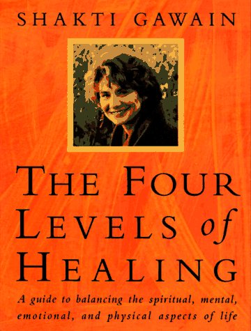 The Four Levels of Healing: A Guide to Balancing the Spiritual, Mental, Emotional, and Physical Aspects of Life Religion & Esotericism