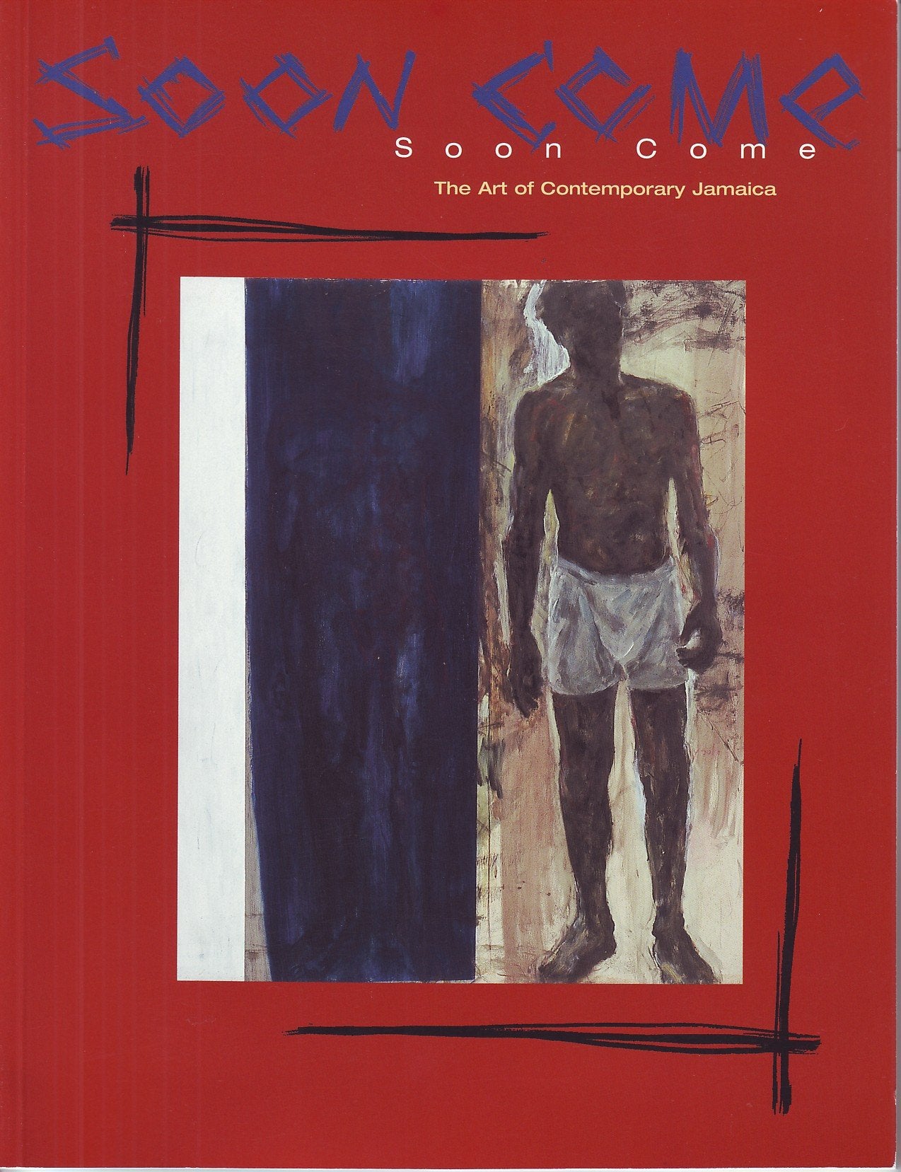 Soon Come: The Art of Contemporary Jamaica Books