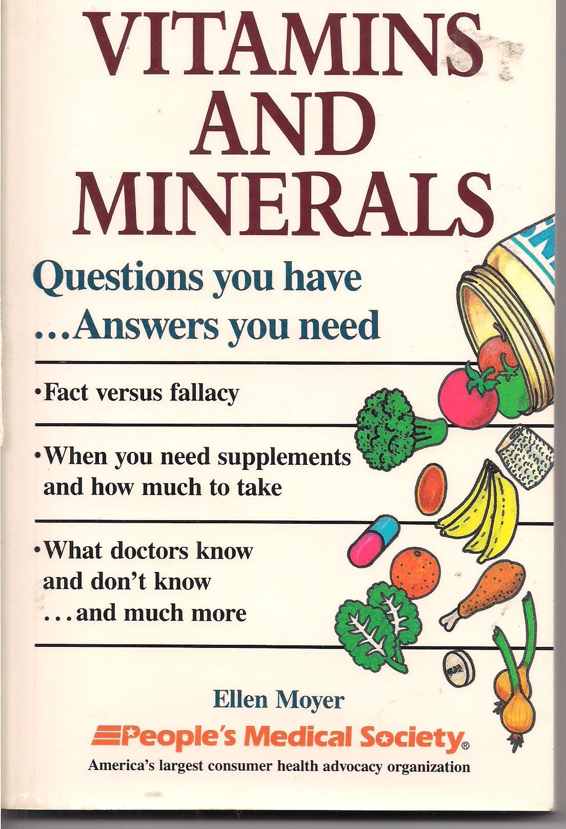 Vitamins and Minerals: Questions You Have...Answers You Need book