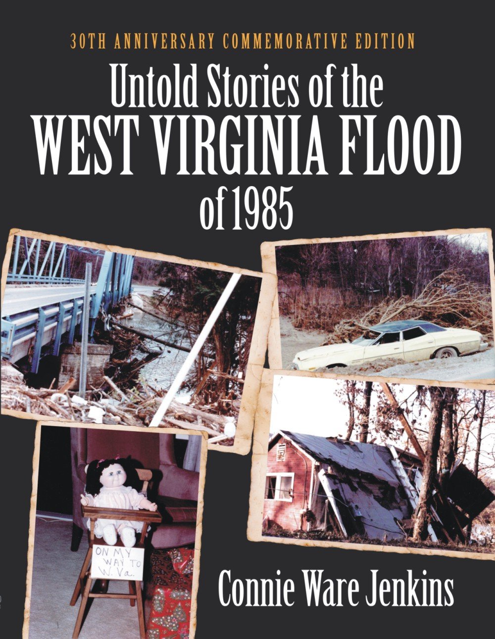 Untold Stories of the West Virginia Flood of 1985 Politics & History
