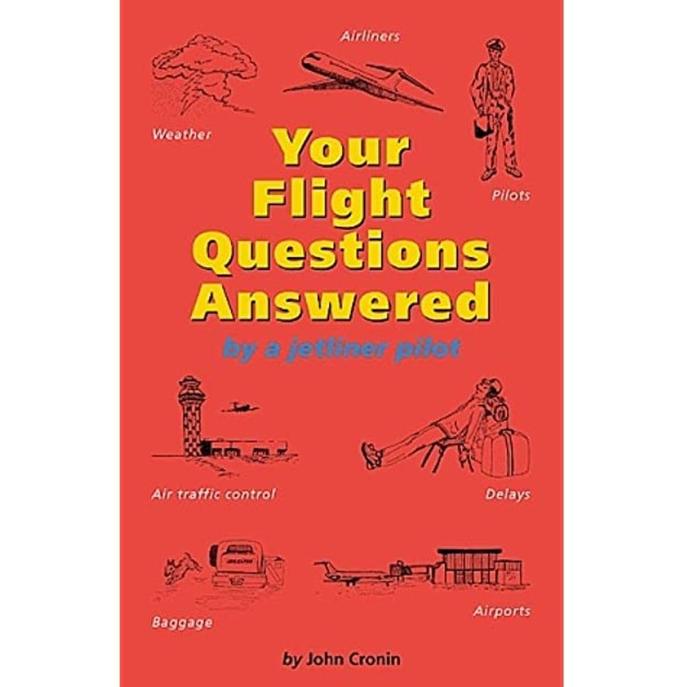 Product Image: Your Flight Questions Answered: By a Jetliner Pilot