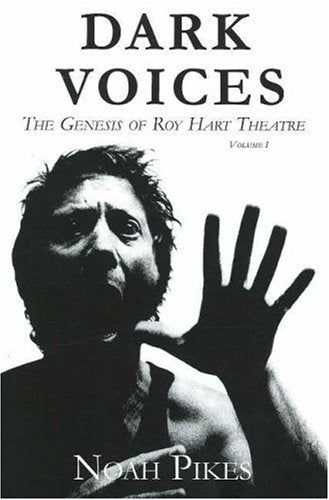 Dark Voices: The Genesis of Roy Hart Theatre (Africa Series (Woodstock, Conn.), 1.) Film, Art & Culture
