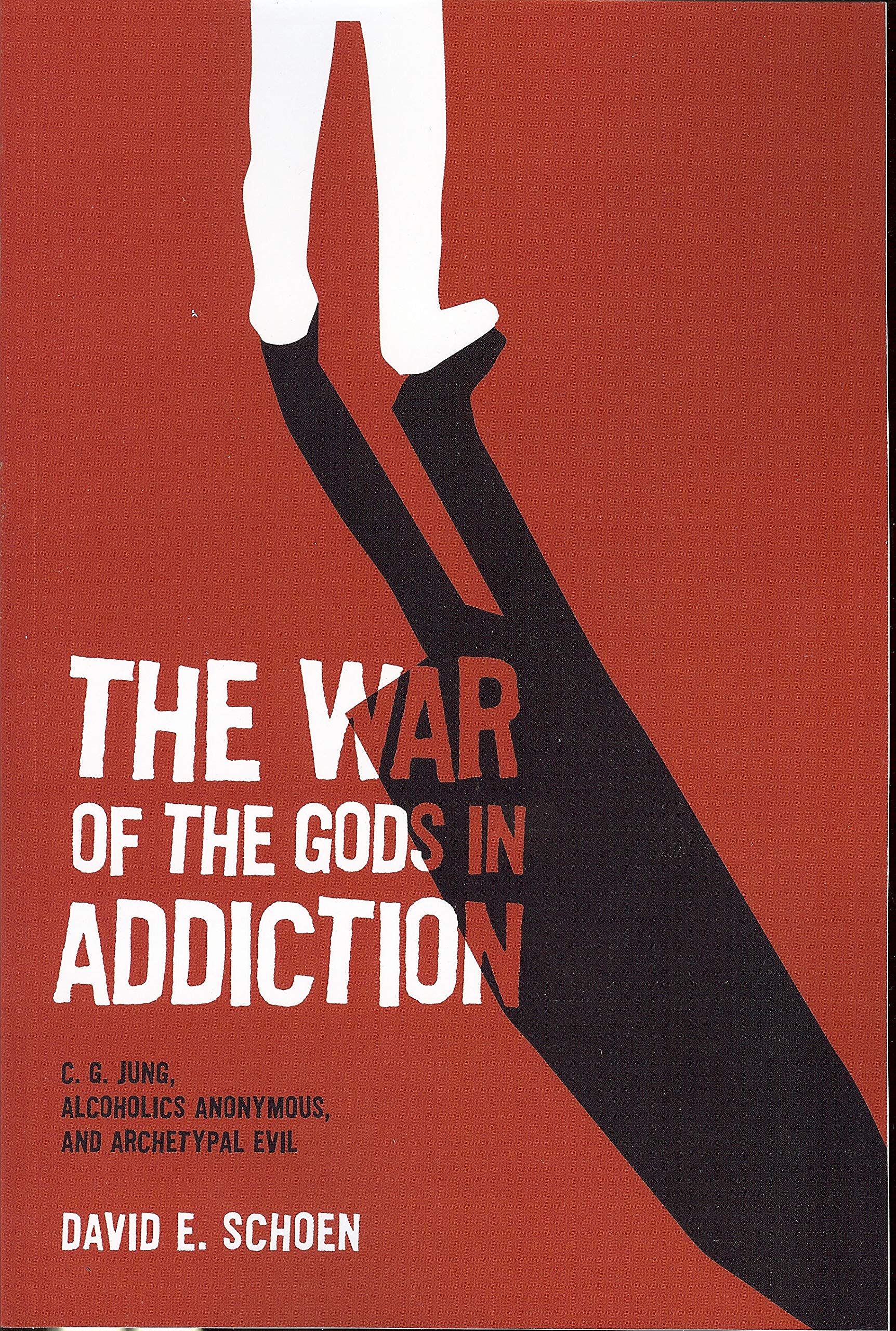 The War of the Gods in Addiction: C. G. Jung, Alcoholics Anonymous, and Archetypal Evil Medicine