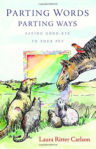 Parting Words/Parting Ways: Saying Good-Bye to Your Pet Pets