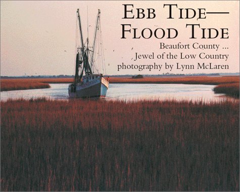 Ebb Tide-Flood Tide: Beaufort County...Jewel of the Low Country Travel